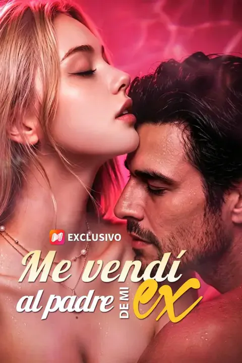 Póster de Me vendí al padre de mi ex (Doblado)