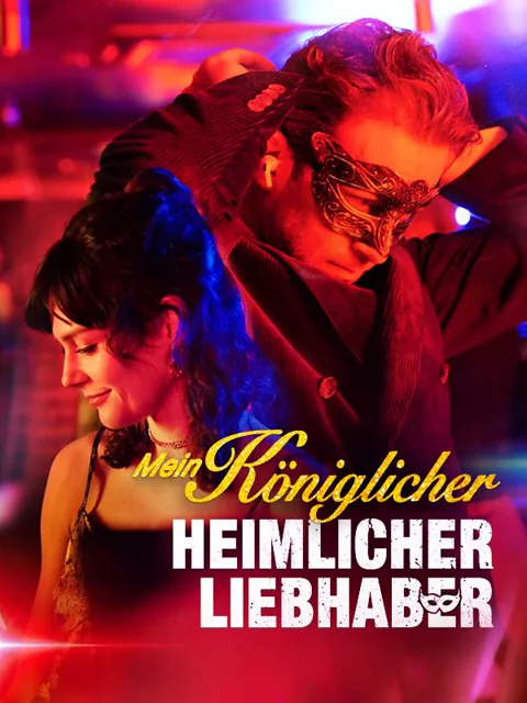 Poster von Mein königlicher heimlicher Liebhaber
