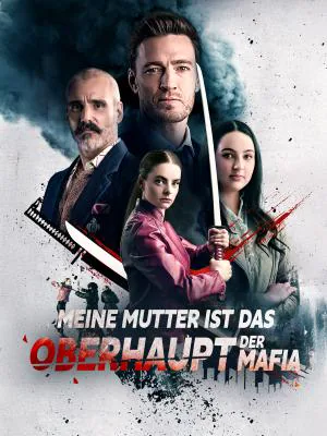 Poster von Meine Mutter ist das Oberhaupt der Mafia