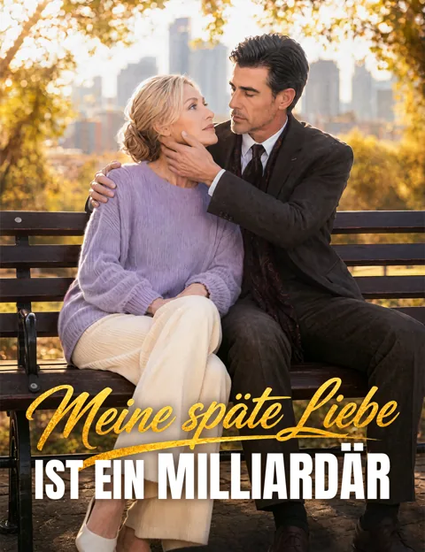 Poster von Meine späte Liebe ist ein Milliardär