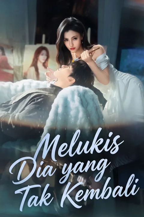 Poster Melukis Dia yang Tak Kembali