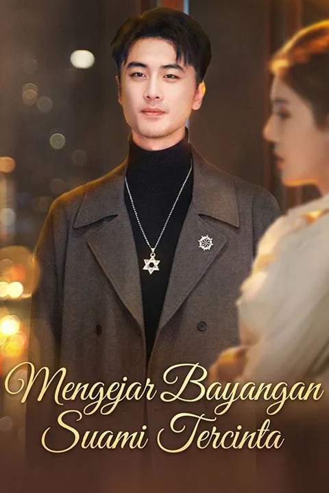 Poster Mengejar Bayangan Suami Tercinta