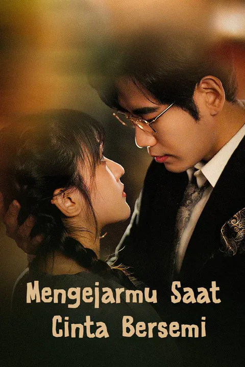 Poster Mengejarmu Saat Cinta Bersemi