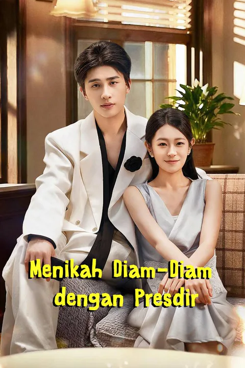 Poster Menikah Diam-Diam dengan Presdir