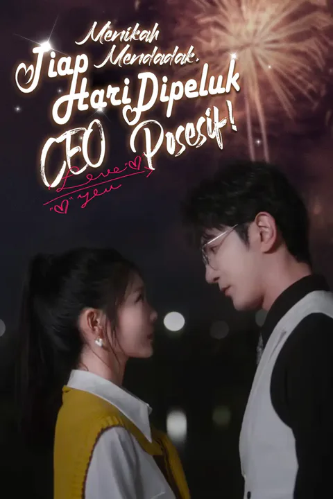 Poster Menikah Mendadak, Tiap Hari Dipeluk CEO Posesif!