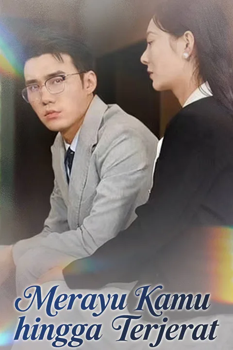 Poster Merayu Kamu hingga Terjerat