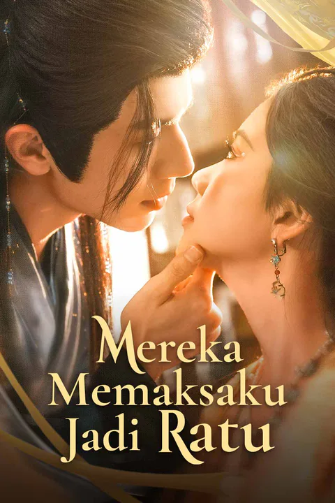 Poster Mereka Memaksaku Jadi Ratu