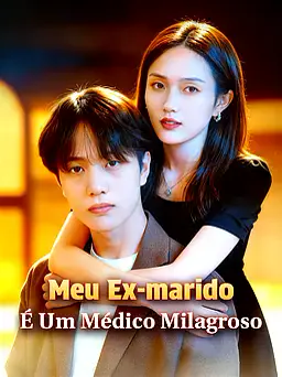Pôster de Meu Ex-marido É Um Médico Milagroso