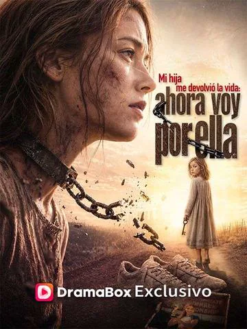 Póster de Mi hija me devolvió la vida: ahora voy por ella