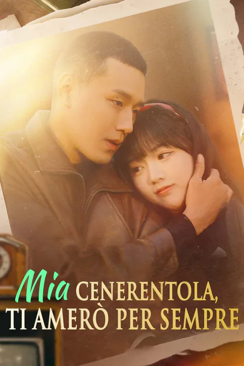 Locandina di Mia Cenerentola, ti amerò per sempre