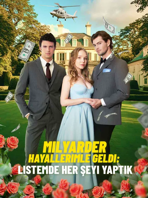 Milyarder Hayallerimle Geldi: Listemde Her Şeyi Yaptık afişi