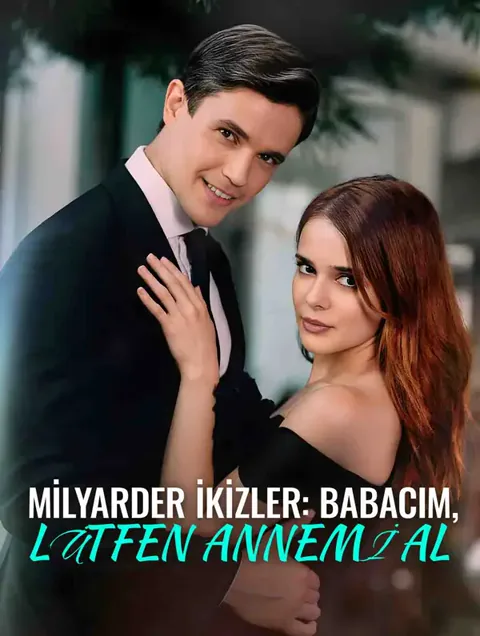 MİLYARDER İKİZLER: BABACIM, LÜTFEN ANNEMİ AL afişi