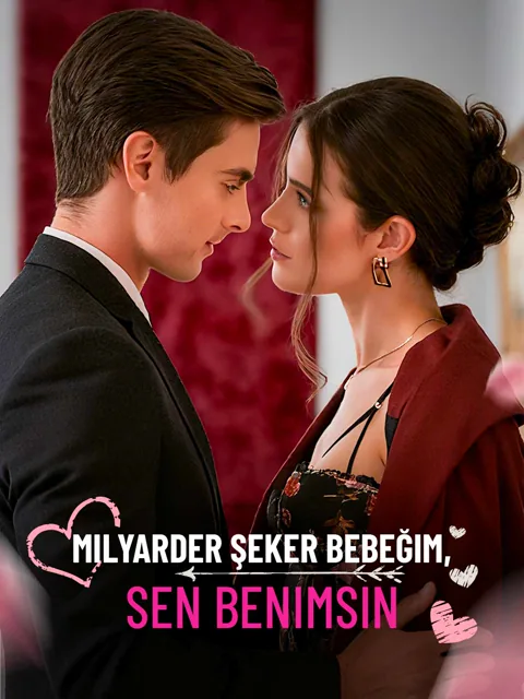 Milyarder Şeker Bebeğim, Sen Benimsin afişi