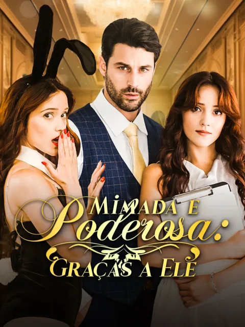 Pôster de Mimada e Poderosa: Graças a Ele