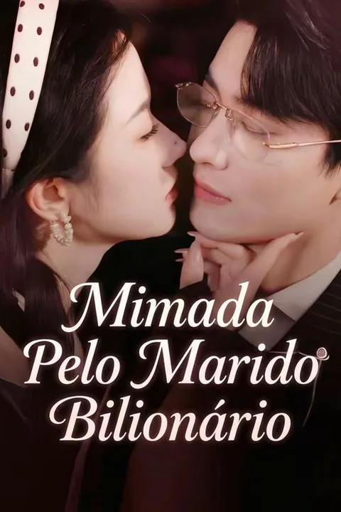 Pôster de (Dublado) Mimada Pelo Marido Bilionário