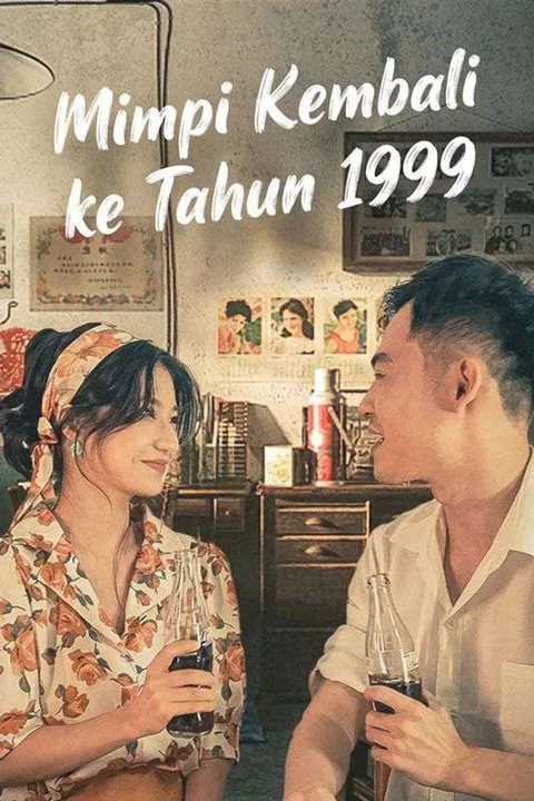 Poster Mimpi Kembali ke Tahun 1999