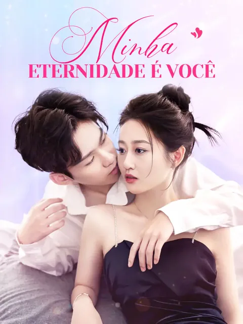 Pôster de Minha eternidade é você