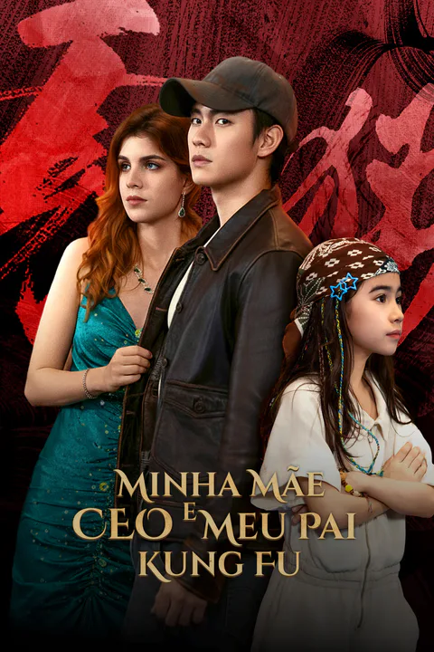 (Dublajlı) Minha Mãe CEO e Meu Pai Kung Fu afişi