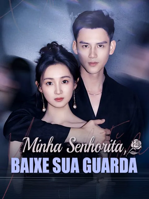 Pôster de Minha Senhorita, Baixe Sua Guarda(Dublado)