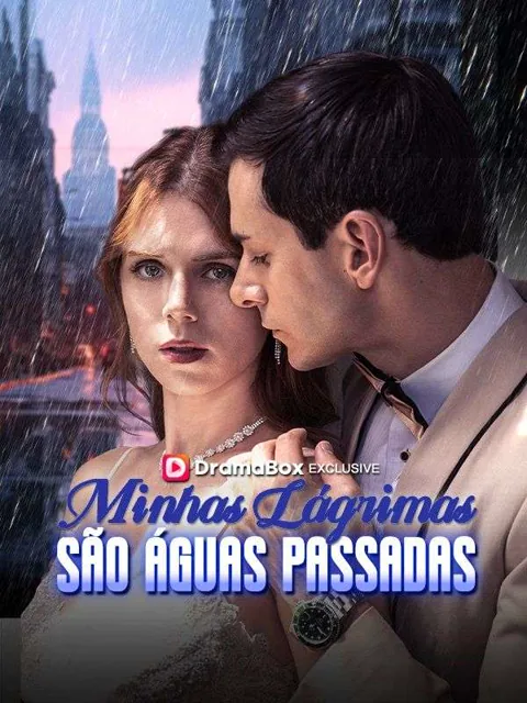 Pôster de Minhas Lágrimas São Águas Passadas (Dublado)