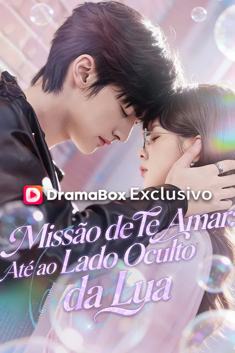 Pôster de Missão de Te Amar: Até ao Lado Oculto da Lua