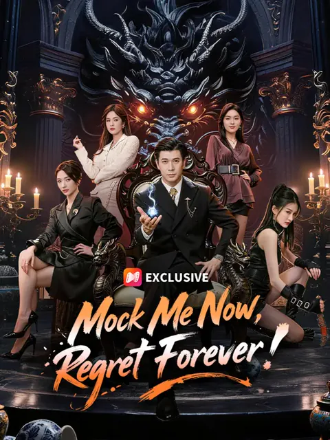 Mock Me Now, Regret Forever! poster