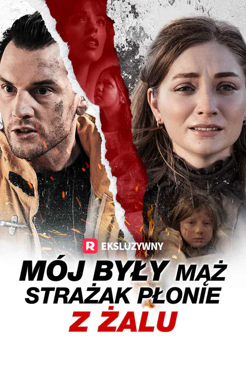 Mój były mąż strażak płonie z żalu – plakat