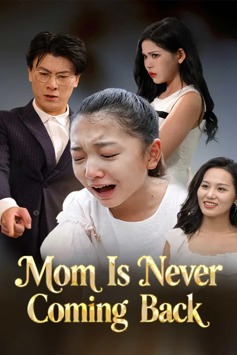 Mom Is Never Coming Back poster