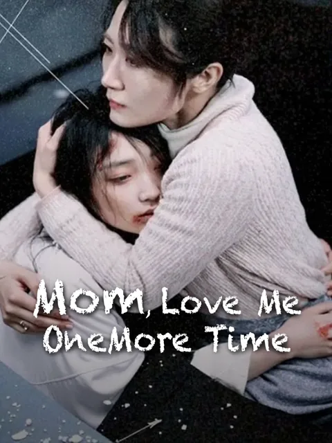 Mom, Love Me One More Time poster