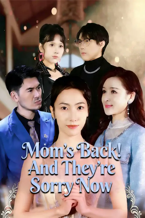 Mom's Back! And They're Sorry Now poster