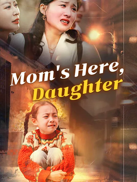Mom S Here Daughter poster