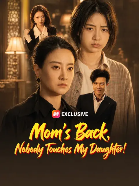 Mom’s Back, Nobody Touches My Daughter! poster