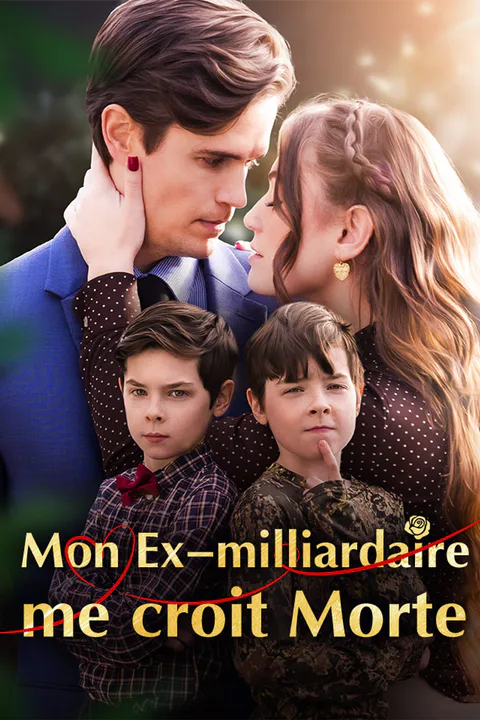 Affiche de Mon Ex-milliardaire me croit Morte