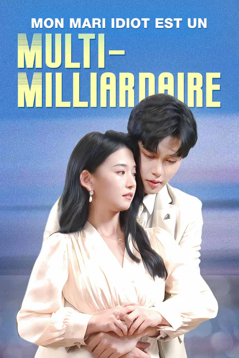Affiche de Mon Mari Idiot Est Un Multi-Milliardaire