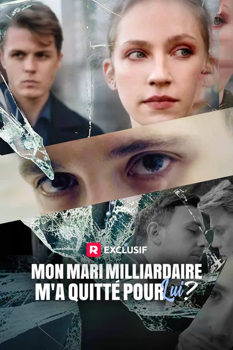 Affiche de Mon mari milliardaire m'a quitté pour lui ?