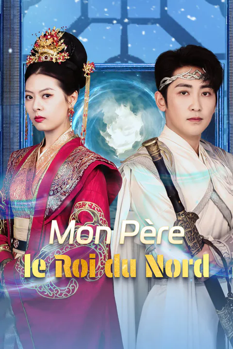 Affiche de Mon Père, le Roi du Nord-1