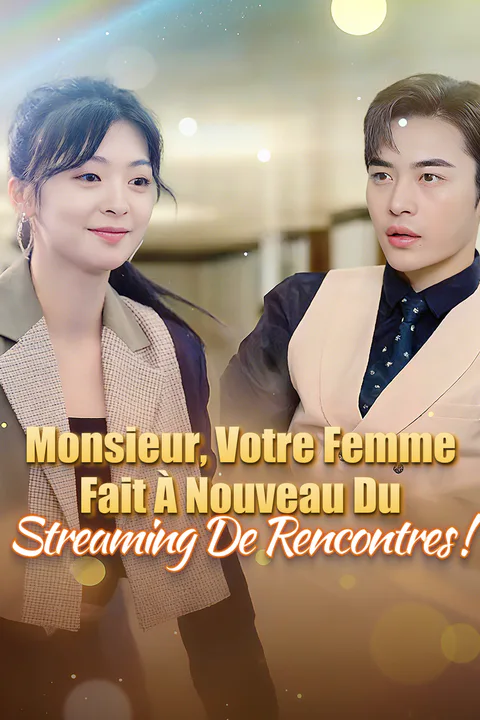 Affiche de Monsieur, Votre Femme Fait à Nouveau du Streaming de Rencontres !