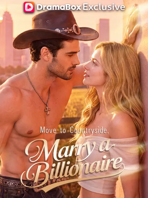 Move to Countryside, Marry a Billionaire poster