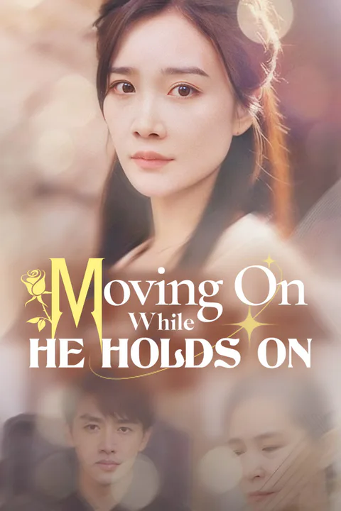 Moving On While He Holds On poster