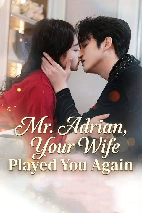 Mr. Adrian, Your Wife Played You Again poster