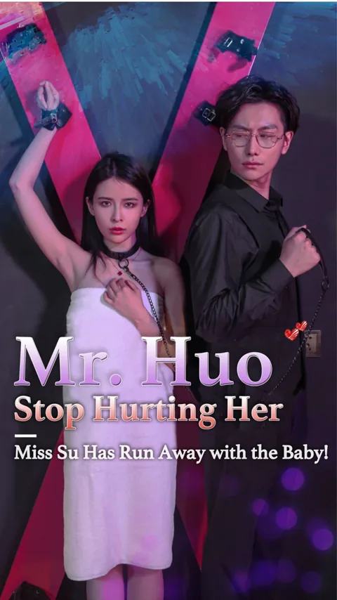 Mr. Huo, Stop Hurting Her, Miss Su Has Run Away with the Baby! poster
