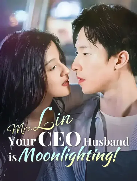 Mrs. Lin, Your CEO Husband is Moonlighting! poster