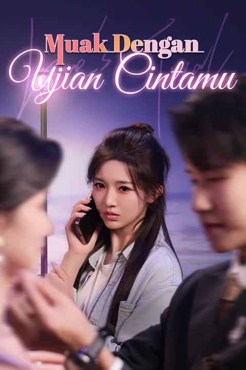 Poster Muak Dengan Ujian Cintamu