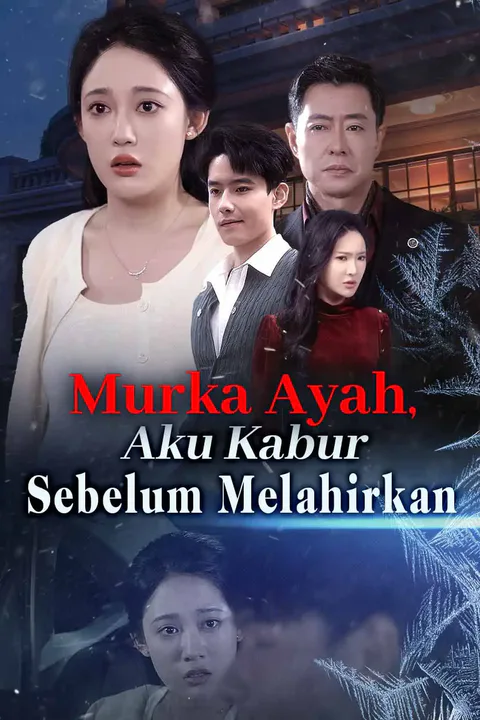 Poster Murka Ayah, Aku Kabur Sebelum Melahirkan