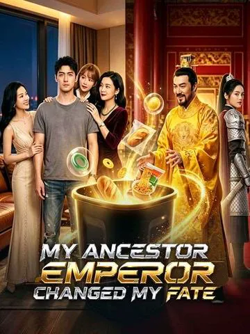 My Ancestor Emperor Changed My Fate poster