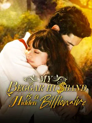 My Beggar Husband is a Hidden Billionaire poster
