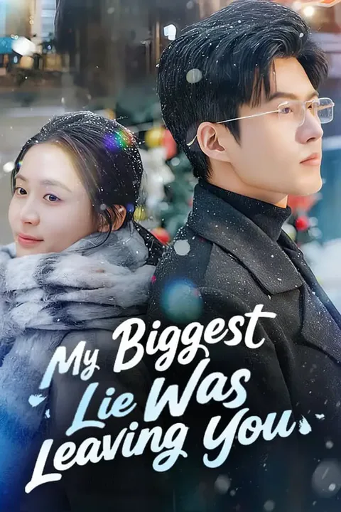 My Biggest Lie Was Leaving You poster