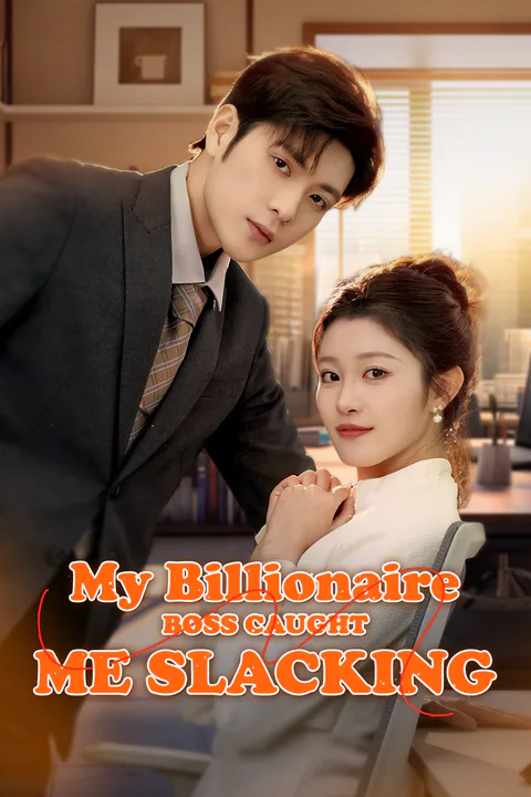 My Billionaire Boss Caught Me Slacking poster
