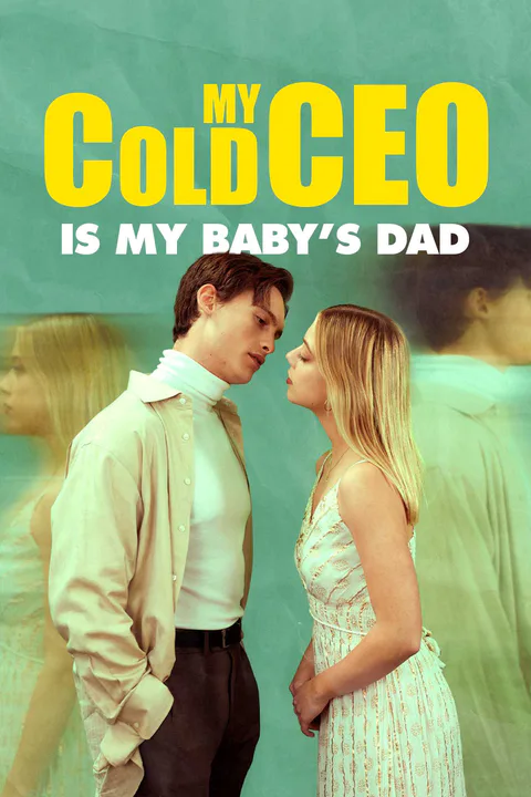 My Cold CEO is My Baby’s Dad poster
