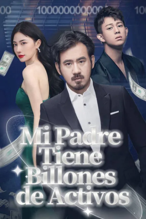 My Dad's Trillion-Dollar Fortune poster